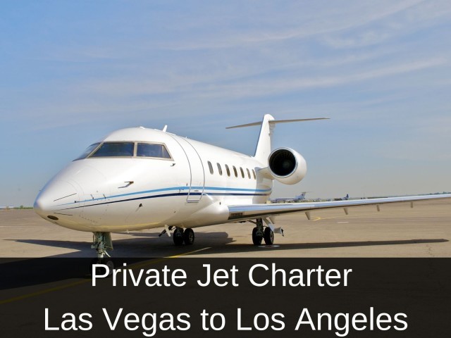 Private Jet Charter Las Vegas to Los Angeles