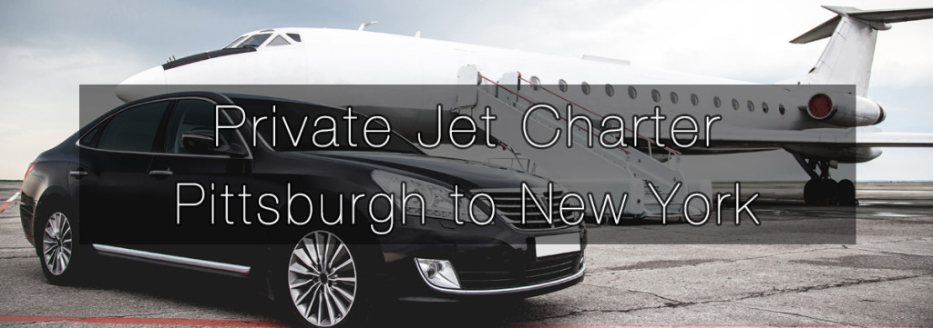 Private Jet Charter Pittsburgh to New York