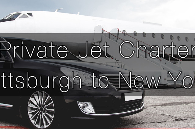 Private Jet Charter Pittsburgh to New York
