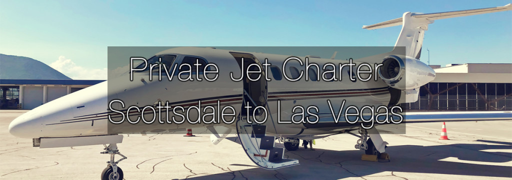 Private Jet Charter Scottsdale to Las Vegas