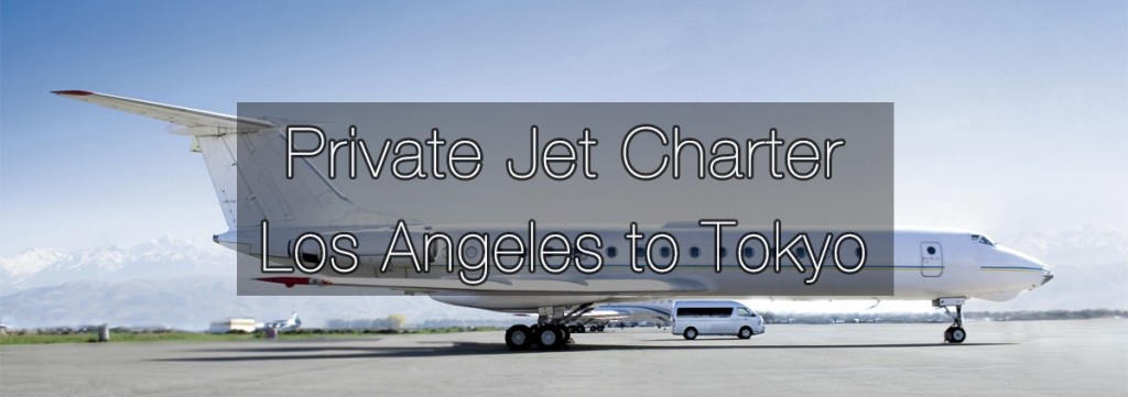 Private Jet Charter Los Angeles to Tokyo