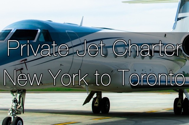 Private Jet Charter New York to Toronto