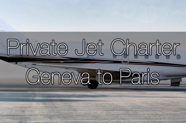 Private-Jet-Charter-Geneva-to-Paris