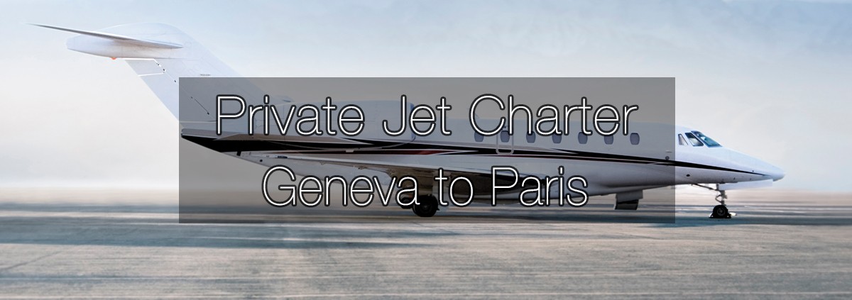 Private-Jet-Charter-Geneva-to-Paris