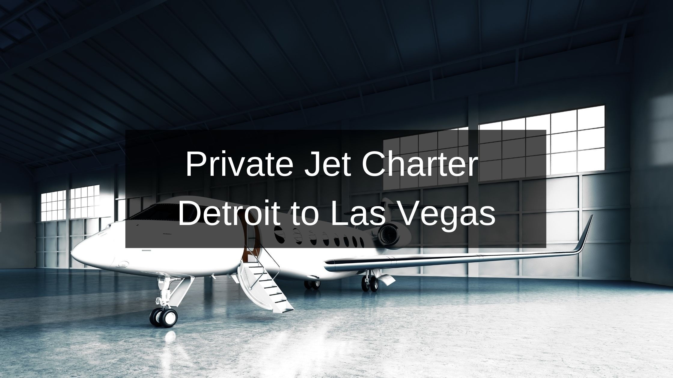 Private Jet Charter Detroit to Las Vegas