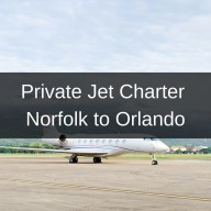 Private Jet Charter Norfolk to Orlando