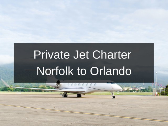 Private Jet Charter Norfolk to Orlando