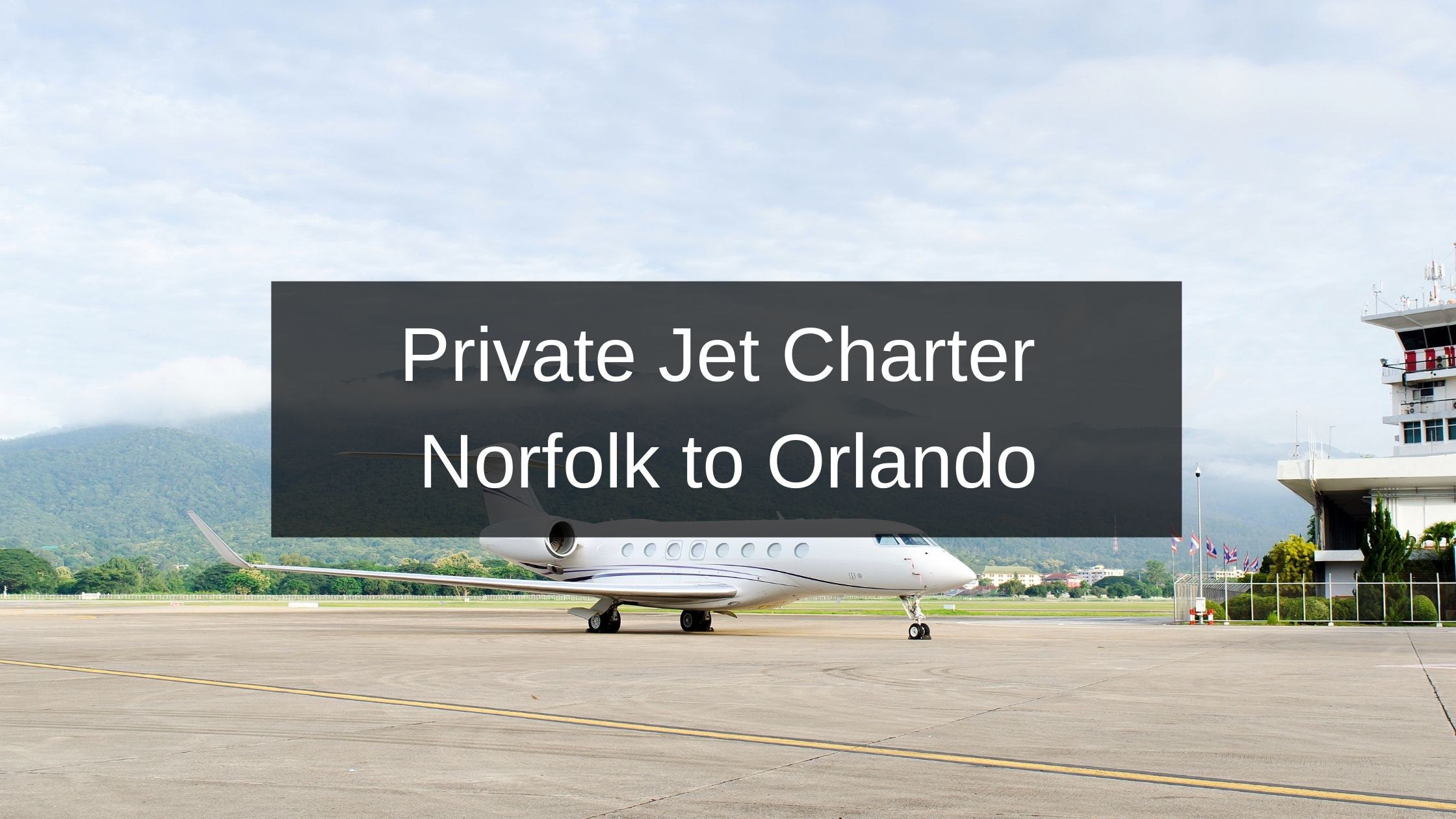 Private Jet Charter Norfolk to Orlando