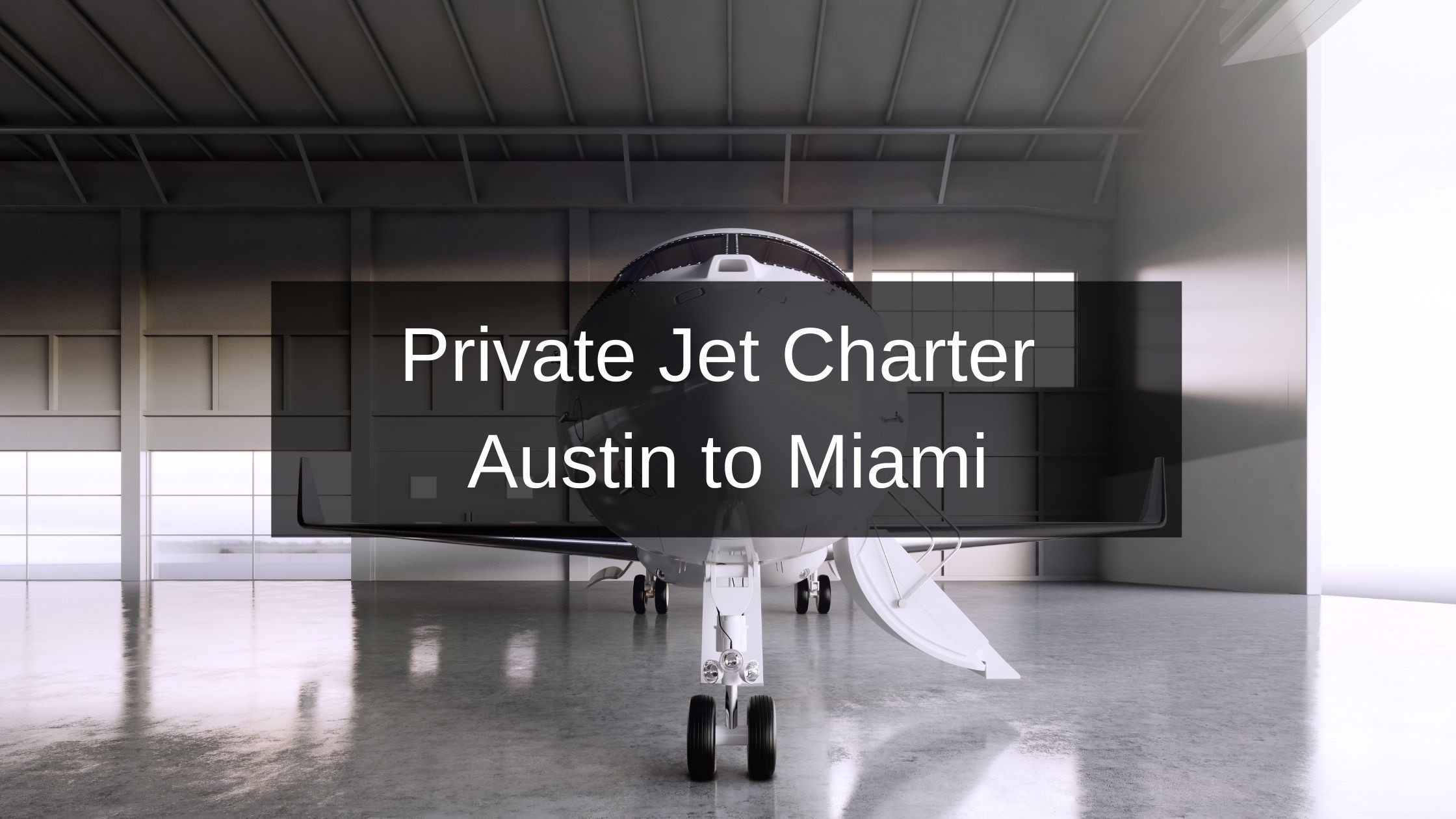 Private Jet Charter Austin to Miami