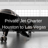 Private Jet Charter Houston to Las Vegas