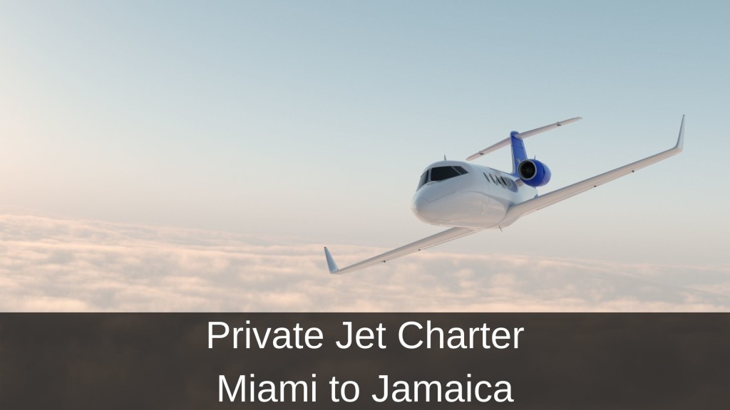Private Jet Charter from Miami to Jamaica