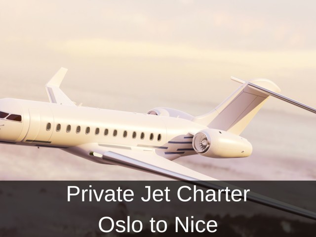 Private Jet Charter from Oslo to Nice