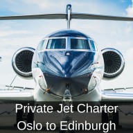 Private Jet Charter from Oslo to Edinburgh