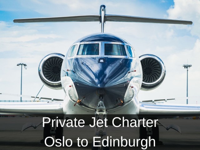 Private Jet Charter from Oslo to Edinburgh