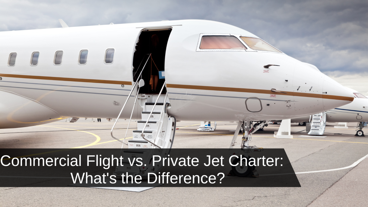 Commercial Flight vs. Private Jet Charter What’s the Difference
