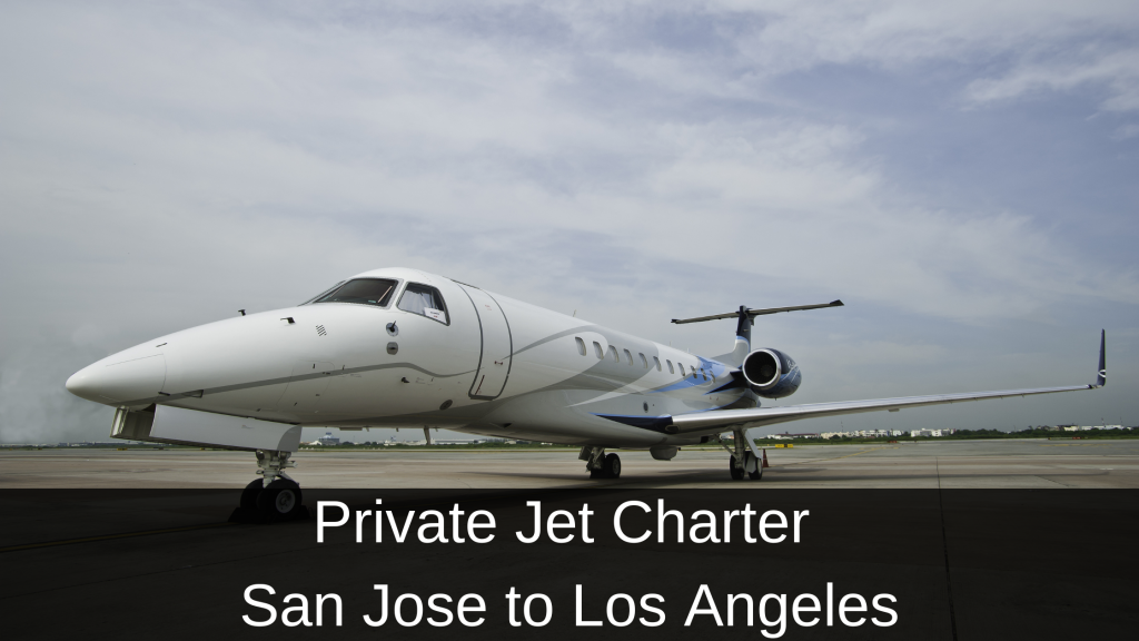 Private Jet Charter from San Jose to Los Angeles