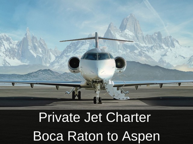 Private Jet Charter from Boca Raton to Aspen