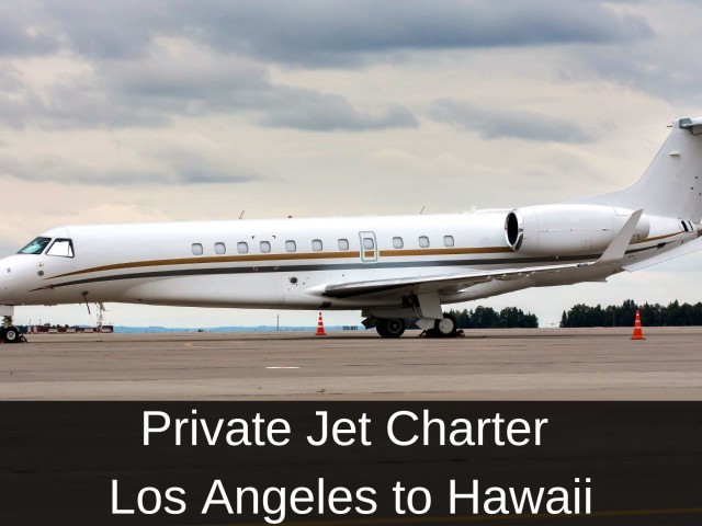 Private Jet Charter from Los Angeles to Hawaii