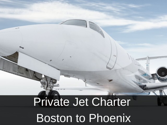 Private Jet Charter from Boston to Phoenix