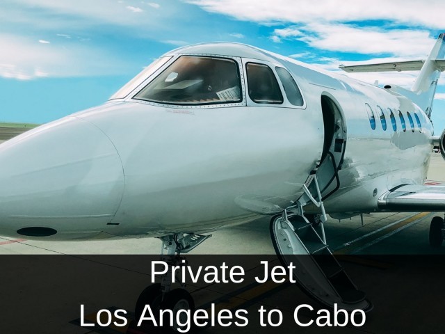 Private Jet Los Angeles to Cabo