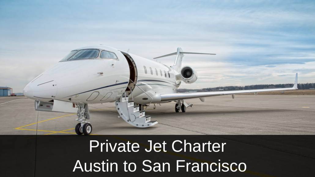 Private Jet Austin to San Francisco