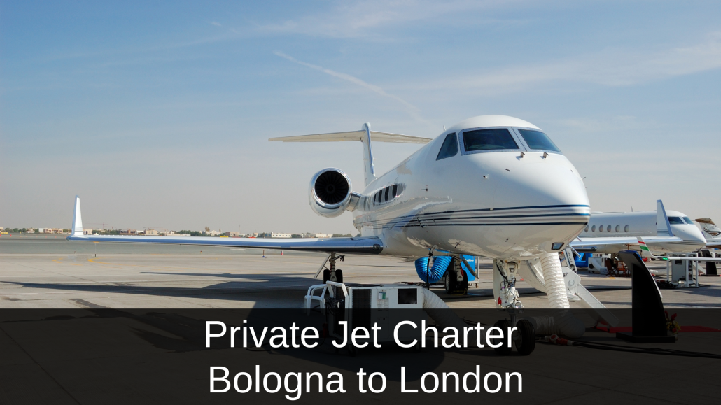 Private Jet Bologna to London