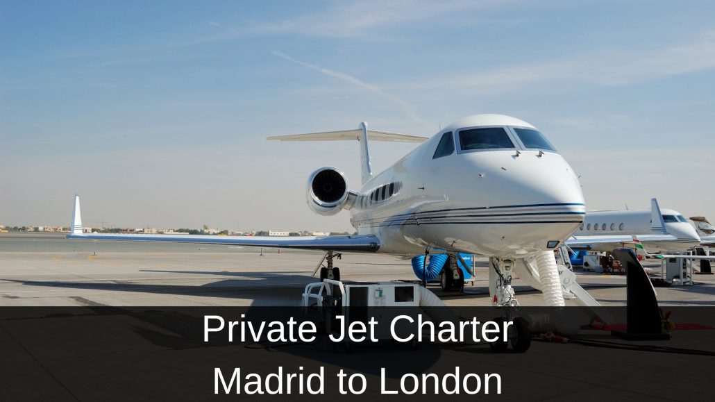 Private Jet Madrid London