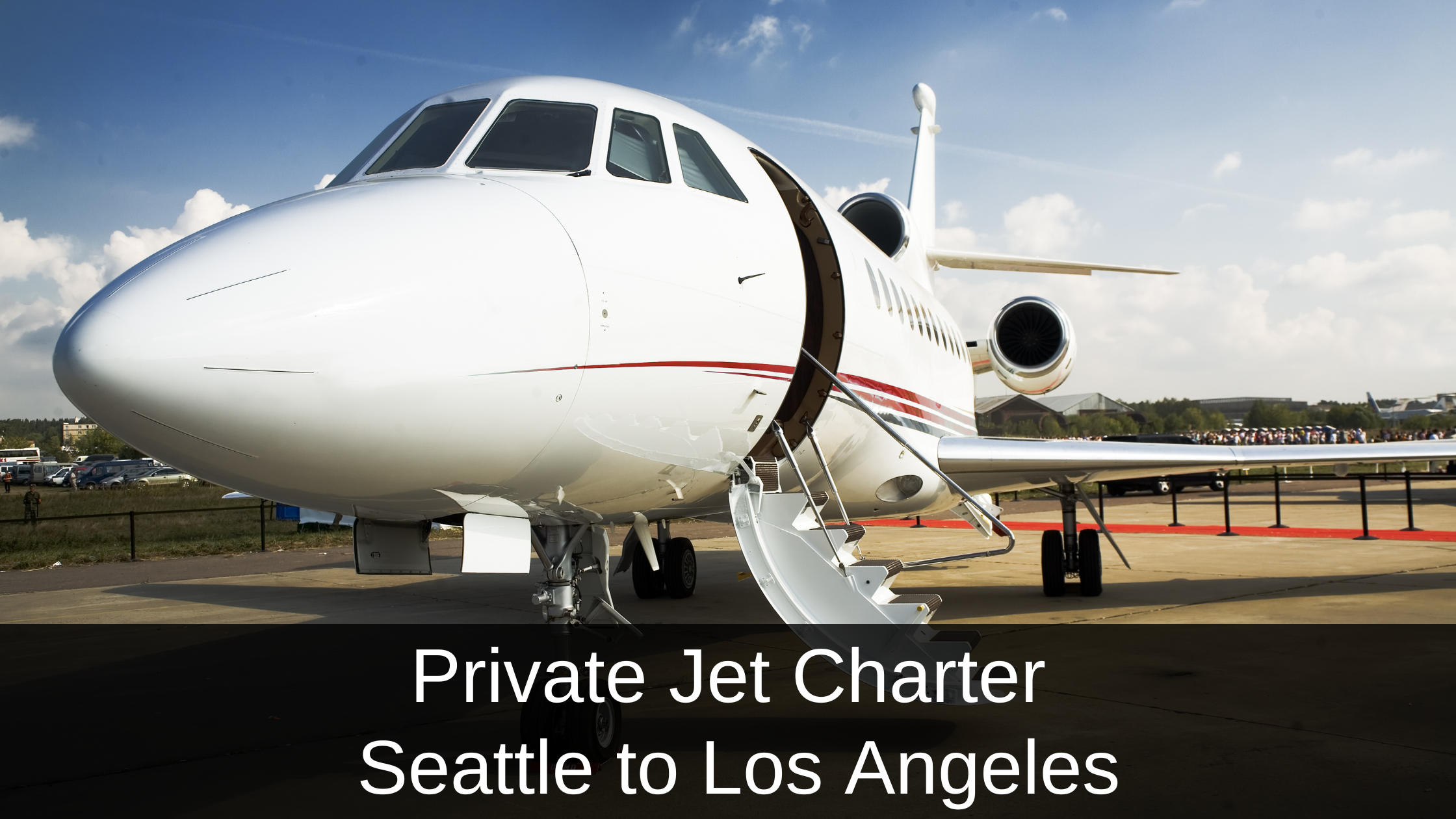 Private Jet Seattle to Los Angeles