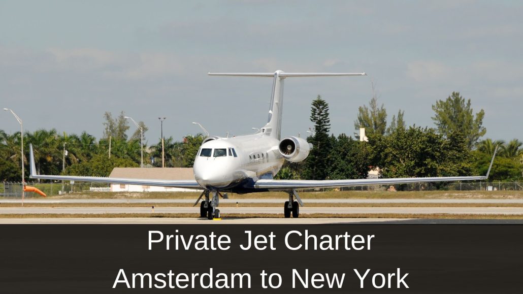 Private Jet Charter Amsterdam to New York