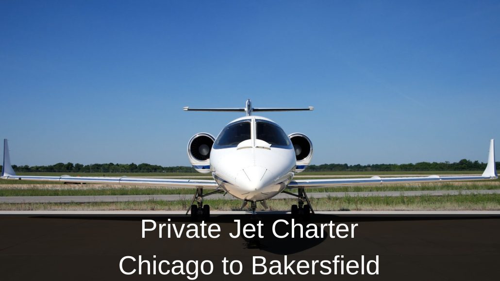 Private Jet Charter Chicago to Bakersfield