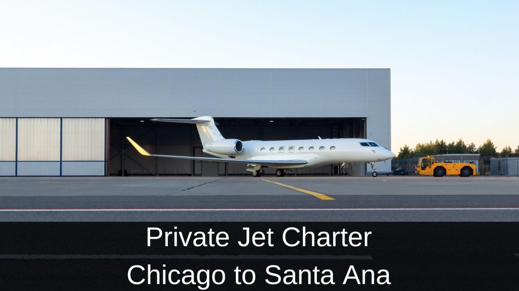 Private Jet Charter Chicago to Santa Ana