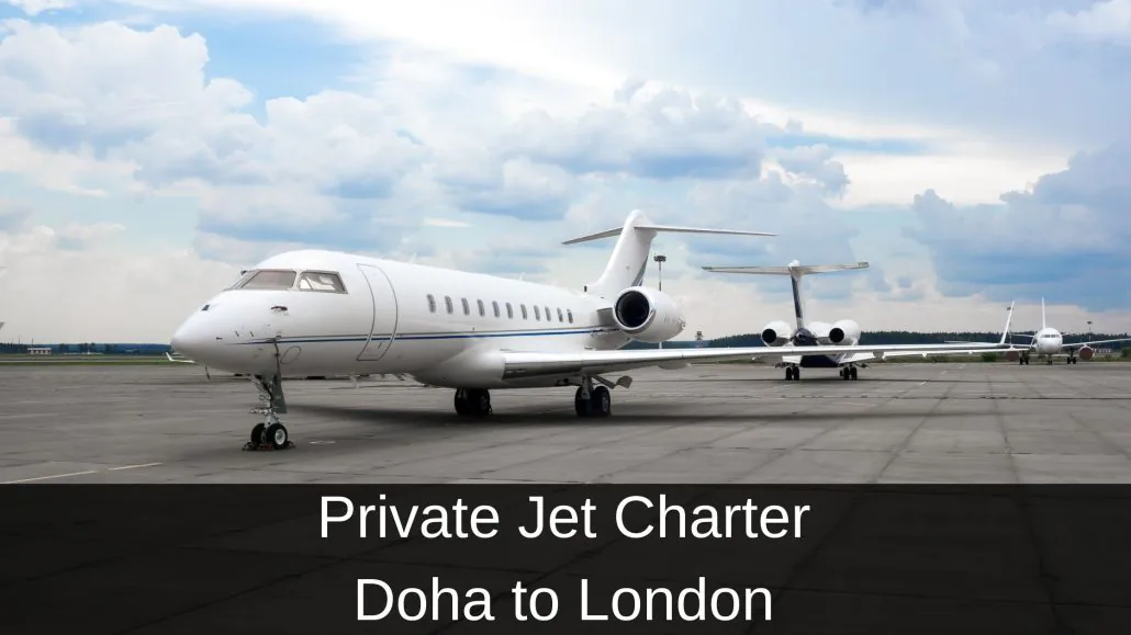 Private Jet Charter Doha to London
