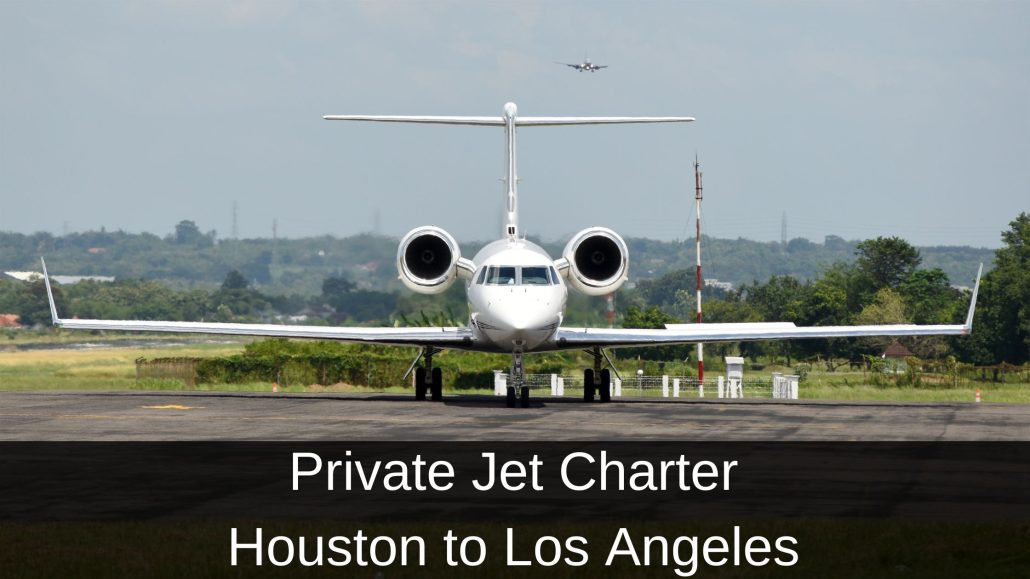 Private Jet Charter Houston to Los Angeles