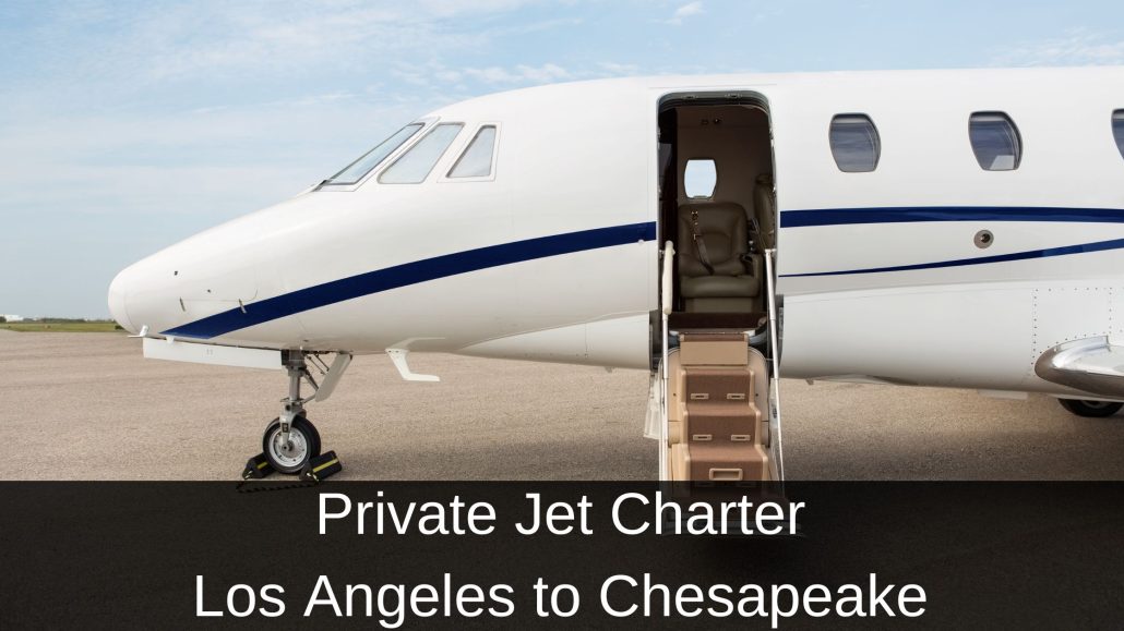 Private Jet Charter Los Angeles to Chesapeake