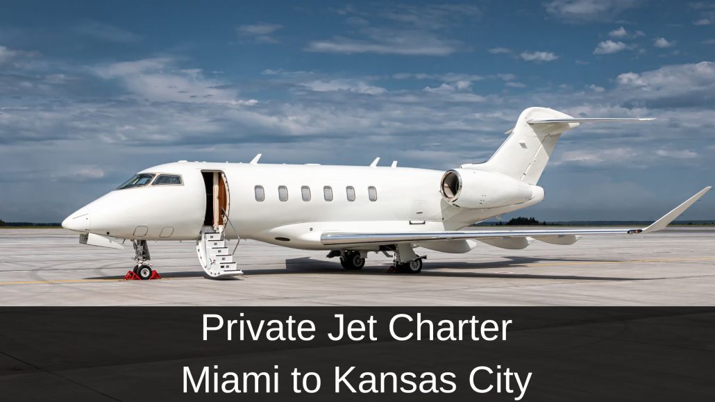 Private Jet Charter Miami to Kansas City