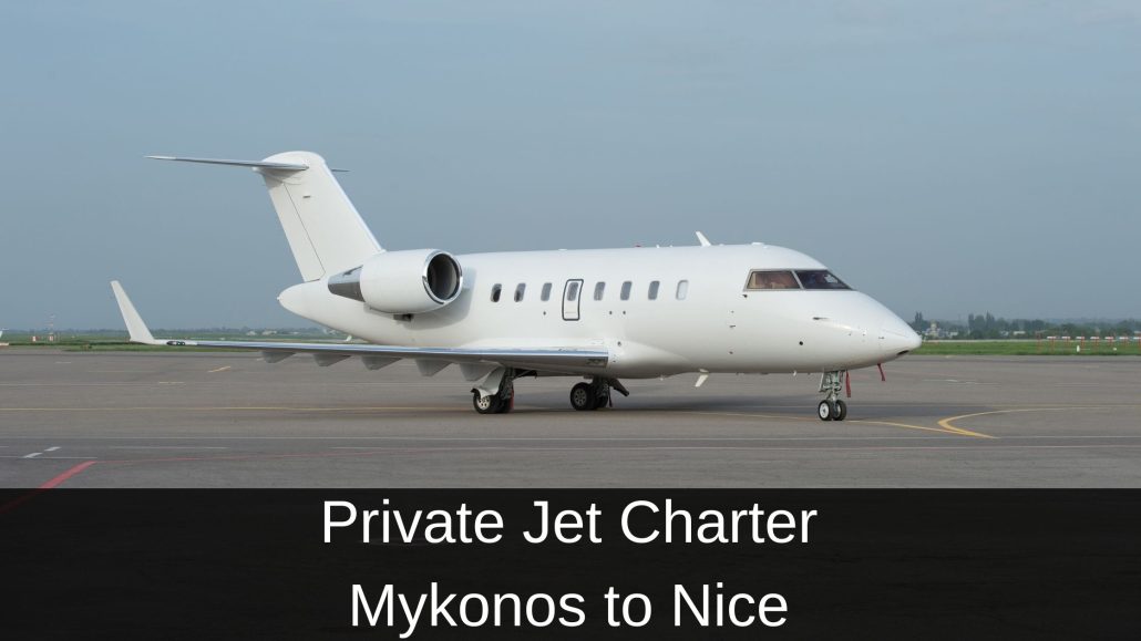 Private Jet Charter Mykonos to Nice