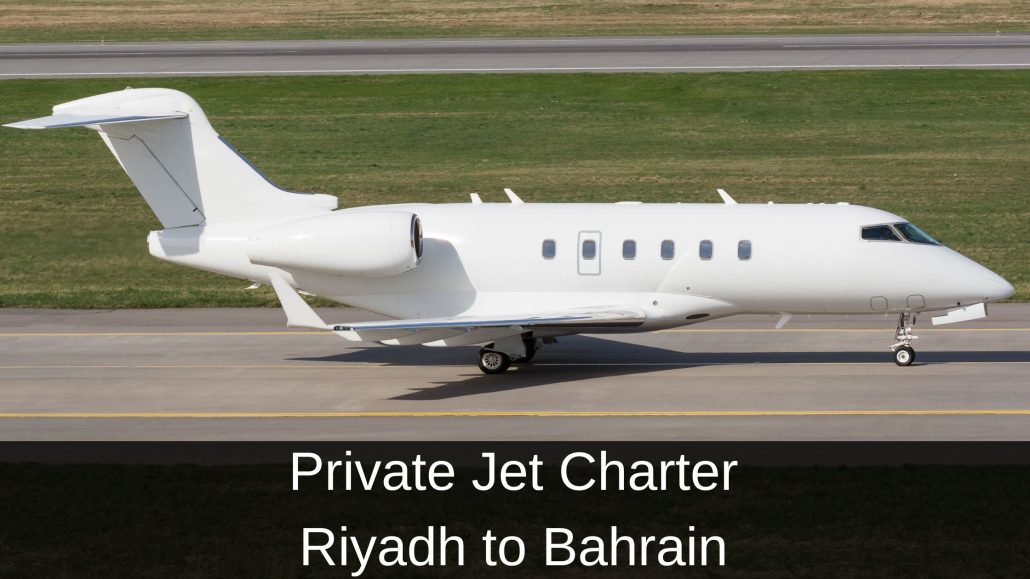 Private Jet Charter Riyadh to Bahrain