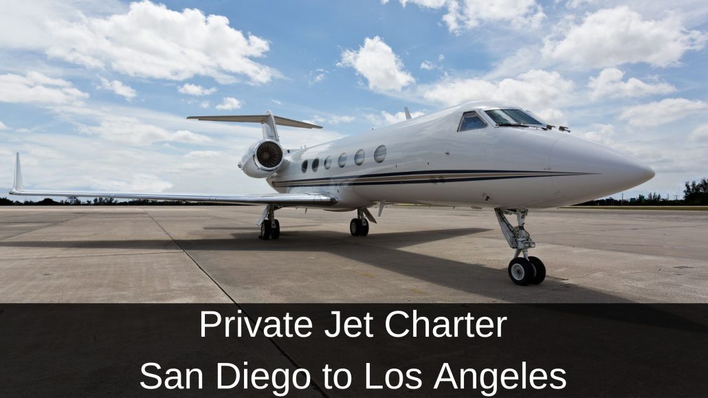 Private Jet Charter San Diego to Los Angeles