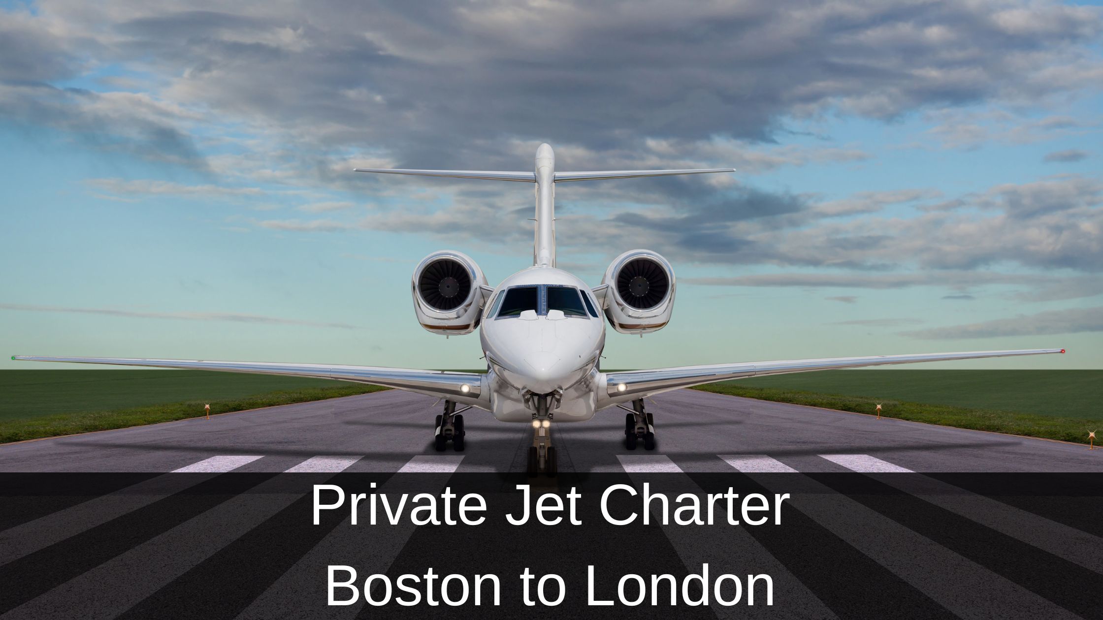 Private Jet Charter Boston to London