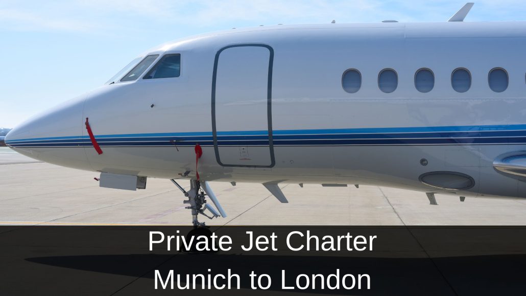 Private Jet Charter Munich to London